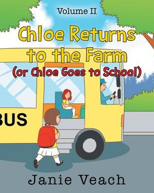 Chloe Returns To the Farm: (or Goes School)