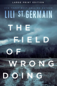 Title: The Field of Wrongdoing, Author: Lili St. Germain