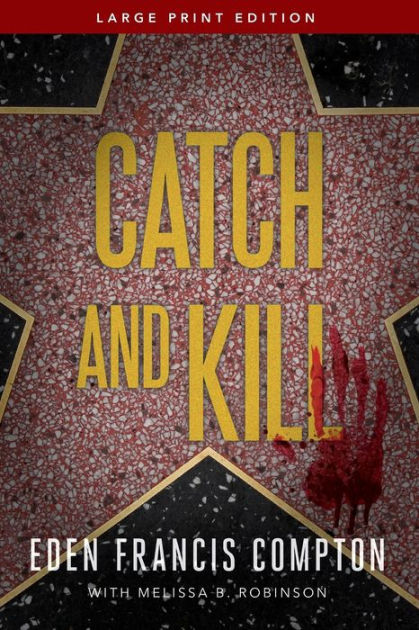 Catch and Kill by Eden Francis Compton, Paperback | Barnes & Noble®