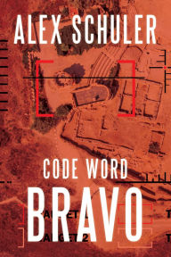 Title: Code Word Bravo, Author: Alex Schuler