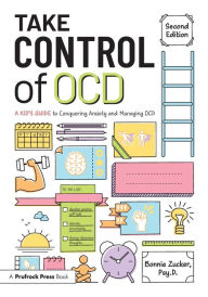 Download epub books online free Take Control of OCD: A Kid's Guide to Conquering Anxiety and Managing OCD  by Bonnie Zucker 9781646321193 English version