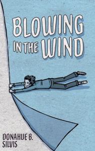 Title: Blowing in the Wind, Author: Donahue Silvis