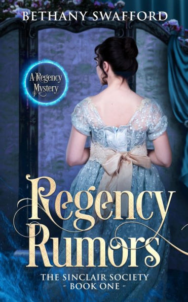 Regency Rumors: A Regency Mystery