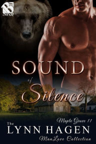 Title: Sound of Silence [Maple Grove 11] (The Lynn Hagen ManLove Collection), Author: Lynn Hagen