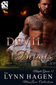 Title: Devil in the Details [Maple Grove 17] (Siren Publishing: The Lynn Hagen ManLove Collection), Author: Lynn Hagen