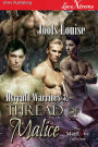 Thread of Malice [Hyrruld Warriors 3] (Siren Publishing LoveXtreme Forever)