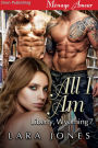 All I Am [Liberty, Wyoming 7] (Siren Publishing Menage Amour)