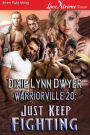 Warriorville 20: Just Keep Fighting [Warriorville 20] (Siren Publishing LoveXtreme Forever)