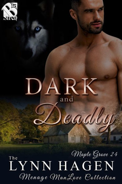 Dark and Deadly [Maple Grove 24] (Siren Publishing: The Lynn Hagen ManLove Collection)