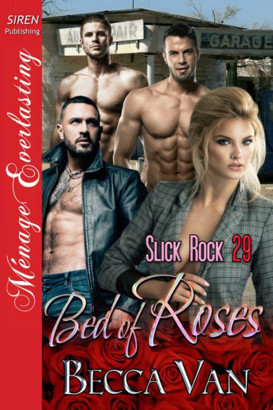 Bed of Roses [Slick Rock 29] (Siren Publishing Menage Everlasting)