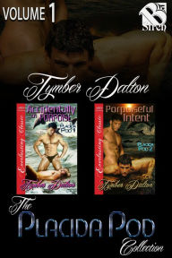 Title: The Placida Pod Collection, Volume 1 (MM) [Book 1 - Accidentally on Porpoise, Book 2 - Porpoiseful Intent] (Siren Publishing Everlasting Classic ManLove Collection), Author: Tymber Dalton
