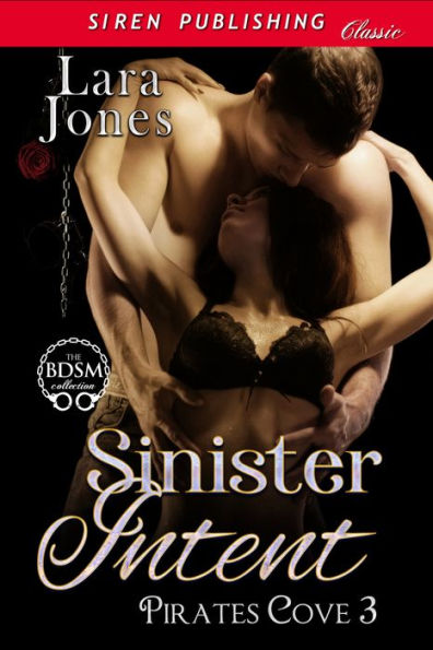 Sinister Intent [Pirates Cove 3] (Siren Publishing Classic BDSM)