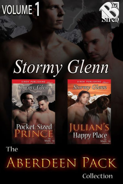 The Aberdeen Pack Collection, Volume 1 (MM) [Book 1 - Pocket-Sized Prince, Book 2 - Julian's Happy Place] (Siren Publishing ManLove Collection)