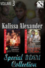 Kalissa Alexander's Special BDSM Collection, Volume 3 (MFMM) [Awakening of a Submissive, A Submissive by Design] (Siren Publishing BDSM Collection)