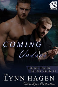 Title: Coming Undone [Brac Pack Next Gen 12] (The Lynn Hagen ManLove Collection), Author: Lynn Hagen