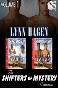 Title: The Shifters Of Mystery Collection, Volume 1 (MM) [Book 1 - Sage's Mystery, Book 2 - Santana's Discovery] (Siren Publishing ManLove Collection), Author: Lynn Hagen