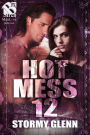 Hot Mess [Hot Mess 12] (The Stormy Glenn ManLove Collection)