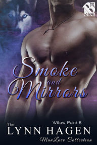 Title: Smoke and Mirrors [Willow Point 8] (The Lynn Hagen ManLove Collection), Author: Lynn Hagen