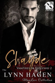 Title: Shayde [Vampires of Ridgeway 2] (The Lynn Hagen ManLove Collection), Author: Lynn Hagen