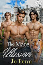 The Mate Illusion [Milson Valley 31] (Siren Menage Amour ManLove)