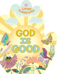 Title: God is Good (Little Sunbeams), Author: Ginger Swift