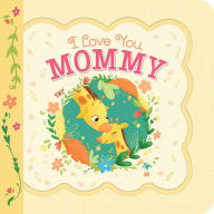 Title: I Love You Mommy, Author: Cottage Door Press