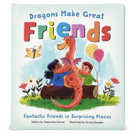 Title: Dragons Make Great Friends, Author: Cassandra Hames
