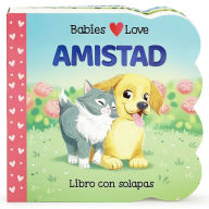 Title: Babies Love Amistad / Babies Love Friendship (Spanish Edition), Author: Rose Nestling