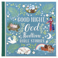 Title: Good Night, God Bedtime Bible Stories, Author: Cottage Door Press