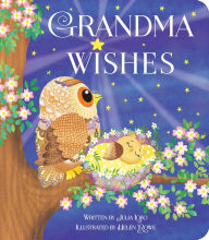 Title: Grandma Wishes, Author: Julia Lobo