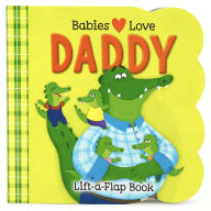 Title: Babies Love Daddy, Author: Cottage Door Press