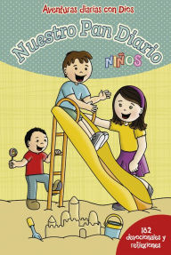Title: Nuestro Pan Diario Niños: 182 devocionales y reflexiones, Author: Ministerio Nuestro Pan Diario