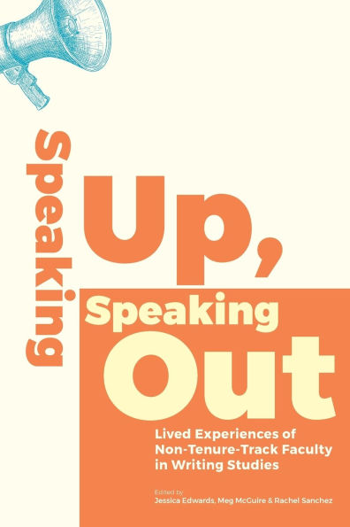 Speaking Up, Out: Lived Experiences of Non-Tenure-Track Faculty Writing Studies