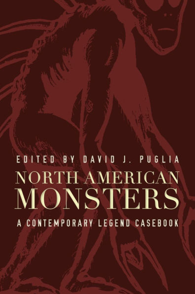 North American Monsters: A Contemporary Legend Casebook