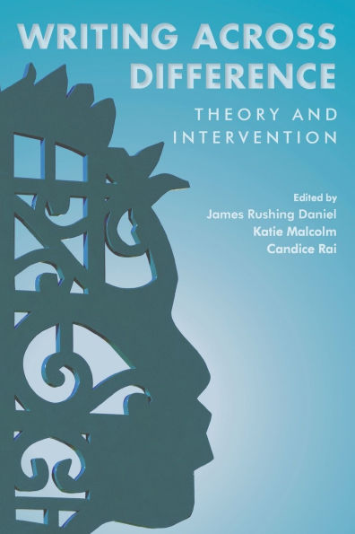 Writing Across Difference: Theory and Intervention