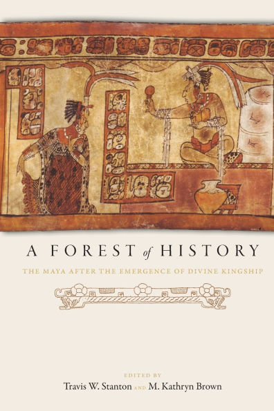 A Forest of History: The Maya after the Emergence of Divine Kingship