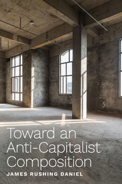 Toward an Anti-Capitalist Composition