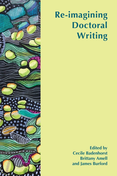 Re-imagining Doctoral Writing