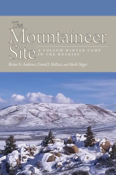 the Mountaineer Site: A Folsom Winter Camp Rockies