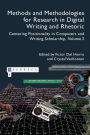 Methods and Methodologies for Research in Digital Writing and Rhetoric, Volume 2: Centering Positionality in Computers and Writing Scholarship