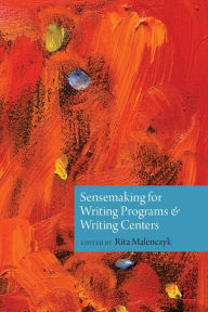 Download ebook format lit Sensemaking for Writing Programs and Writing Centers iBook English version