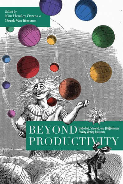 Beyond Productivity: Embodied, Situated, and (Un)Balanced Faculty Writing Processes