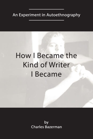 How I Became the Kind of Writer I Became: An Experiment in Autoethnography