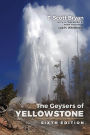 The Geysers of Yellowstone: Sixth Edition