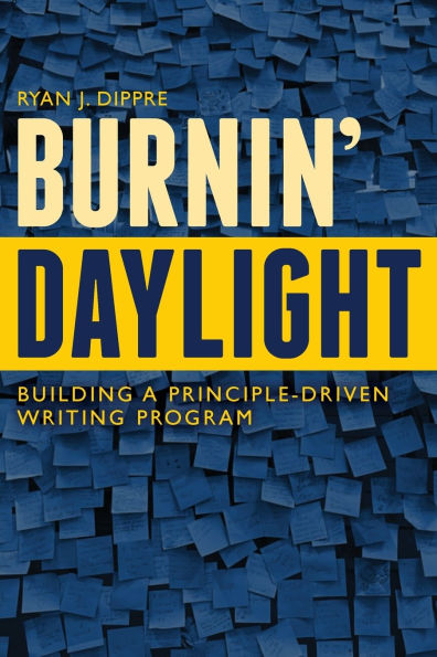 Burnin' Daylight: Building a Principle-Driven Writing Program