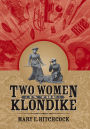 Two Women in the Klondike