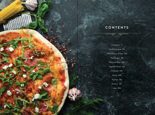 Pizza: The Ultimate Cookbook Featuring More Than 300 Recipes (Italian Cooking, Neapolitan Pizzas, Gifts for Foodies, Cookbook, History of Pizza)