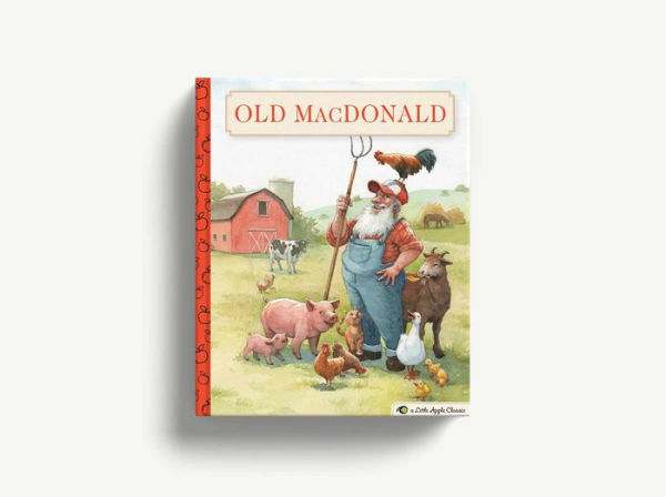 Old MacDonald Had a Farm: A Little Apple Classic