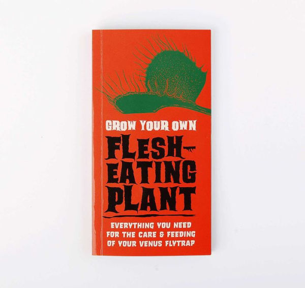 The Grow Your Own Flesh Eating Plant Kit: Everything You Need to Grow a Venus Flytrap