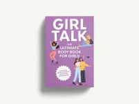 Alternative view 5 of Girl Talk: The Ultimate Body and Puberty Book for Girls!